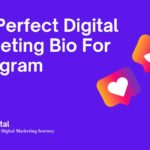 The Perfect Digital Marketing Bio For Instagram