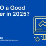 Is SEO a Good Career in 2025?